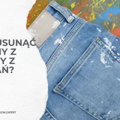 Jak usunąć plamy z farby z ubrań? Dżinsy poplamione farbą, pytanie o czyszczenie.