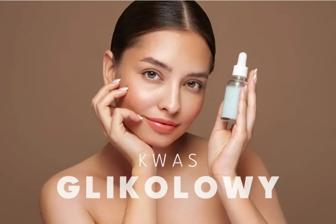 Kobieta z buteleczką kosmetyku, tekst "KWAS GLIKOLOWY". Bezpieczny dla skóry w ciąży.