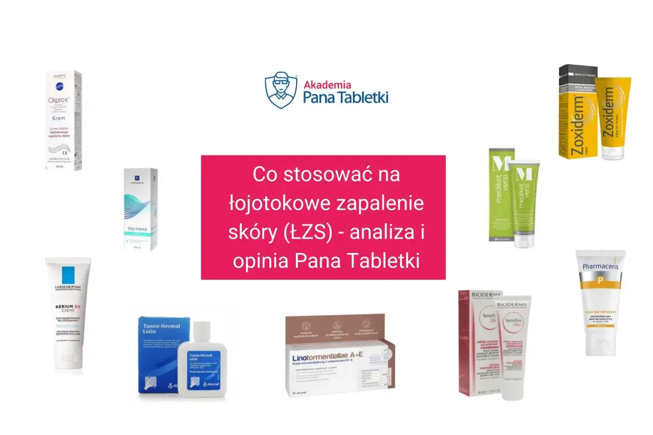 Kremy i preparaty na łojotokowe zapalenie skóry (ŁZS) - Oliprox, Zoxiderm, Sensibio DS, Kerium DS, Squamax, Tanno-Hermal Lotio, Linotormentiallae A+E, Mediket Versi, Pharmaceris P.